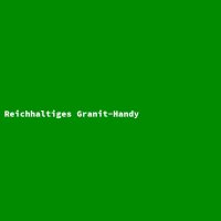 Reichhaltiges Granit-Handy