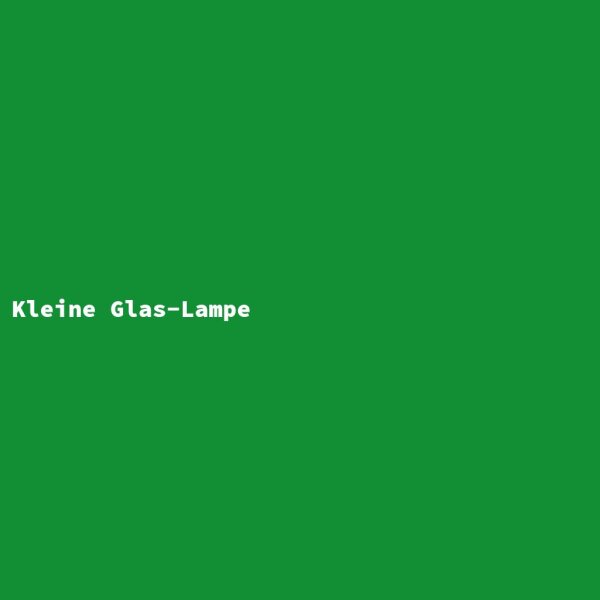Kleine Glas-Lampe