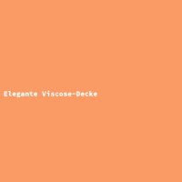 Elegante Viscose-Decke