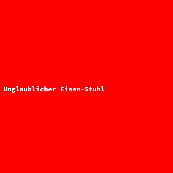 Unglaublicher Eisen-Stuhl