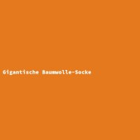 Gigantische Baumwolle-Socke