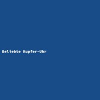 Beliebte Kupfer-Uhr