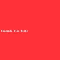 Elegante Glas-Socke